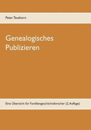 Книга Genealogisches Publizieren Peter Teuthorn