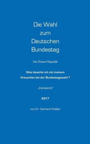 Kniha Wahl zum Deutschen Bundestag Gerhard Walter