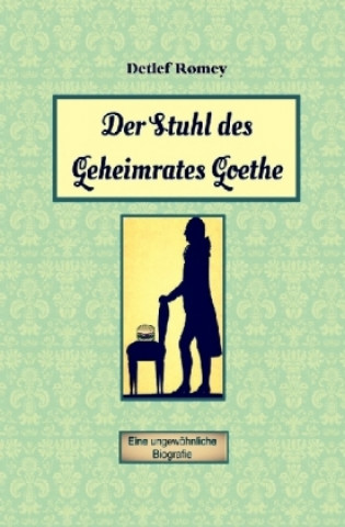 Carte Der Stuhl des Geheimrates Goethe Detlef Romey