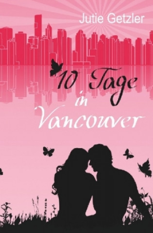 Buch 10 Tage in Vancouver Jutie Getzler