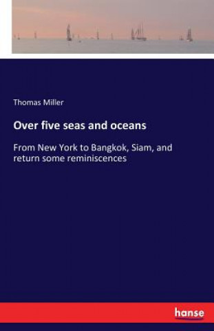 Kniha Over five seas and oceans Thomas (Univ of Kentucky Lexington) Miller