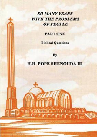 Carte So Many Years with the Problems of People Part 1 H. H Pope Shenouda III