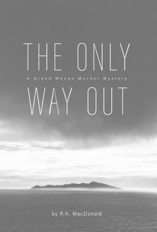 Kniha Only Way Out R. K. MacDonald