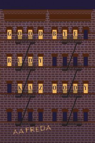 Kniha Goodbye, Rudy Kazoody A. A. Freda