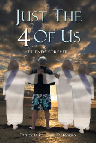 Livre Just the 4 of Us Patrick (a K. a. Jano) Jantomaso