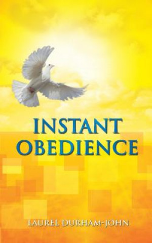 Knjiga Instant Obedience Laurel Durham-John