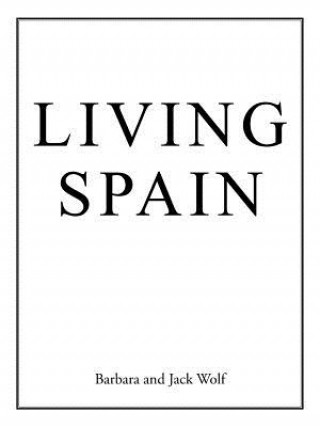 Livre Living Spain Barbara and Jack Wolf