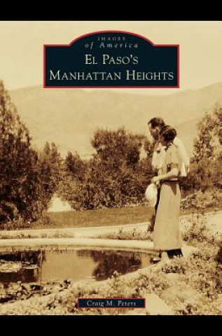 Kniha El Paso's Manhattan Heights Craig M. Peters