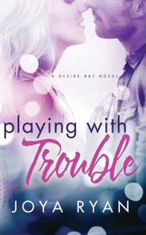 Audio Playing with Trouble Joya Ryan