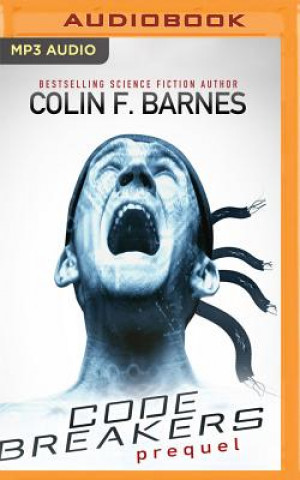 Digital CODE BREAKERS PREQUEL        M Colin F. Barnes