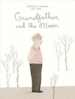 Book Grandfather and the Moon Stephanie Lapointe