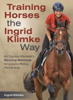 Kniha Training Horses the Ingrid Klimke Way Ingrid Klimke