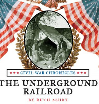 Knjiga Underground Railroad Ruth Ashby