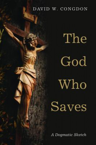 Carte God Who Saves David W. Congdon