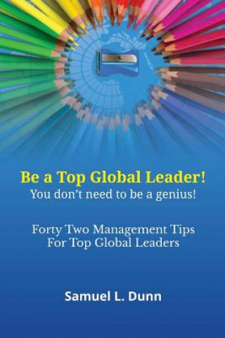 Книга Forty-Two Management Tips for Global Leaders Samuel L. Dunn