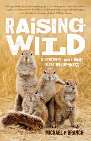 Kniha Raising Wild Michael P. Branch