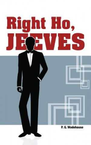 Knjiga Right Ho, Jeeves P G Wodehouse