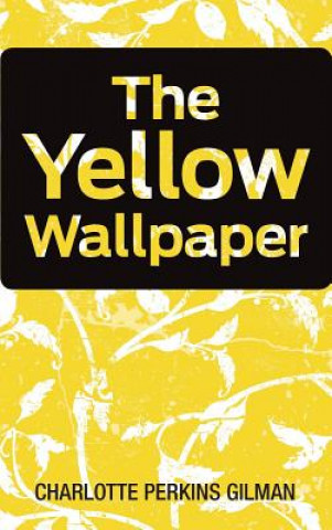 Carte Yellow Wallpaper Charlotte Perkins Gilman