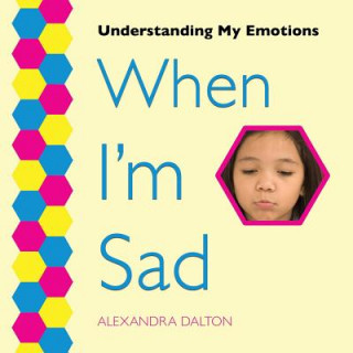 Kniha WHEN IM SAD Alexandra Dalton