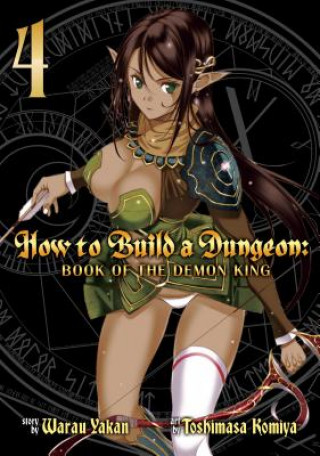 Carte How to Build a Dungeon: Book of the Demon King Vol. 4 Yakan Warau