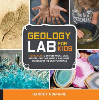 Könyv Geology Lab for Kids Garret Romaine