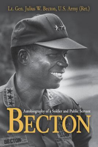 Kniha Becton Lt Gen Julius W. Becton Usa (Ret ).