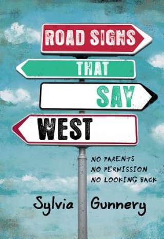 Carte Road Signs That Say West Sylvia Gunnery
