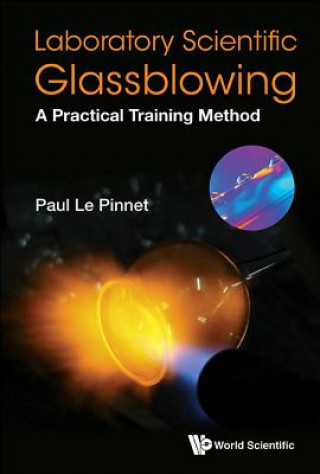 Kniha Laboratory Scientific Glassblowing: A Practical Training Method Paul Le Pinnet