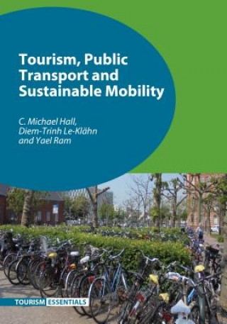 Carte Tourism, Public Transport and Sustainable Mobility C. Michael Hall