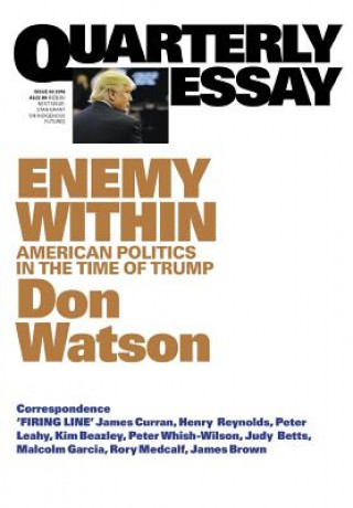Kniha Enemy Within: American Politics in the Time of Trump: Quarterly Essay 63 Don Watson