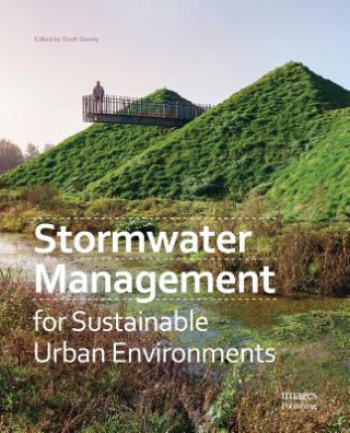 Kniha Stormwater Management for Sustainable Urban Environments Scott Slaney