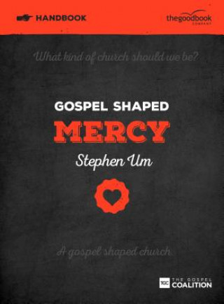 Carte Gospel Shaped Mercy Handbook Stephen Um
