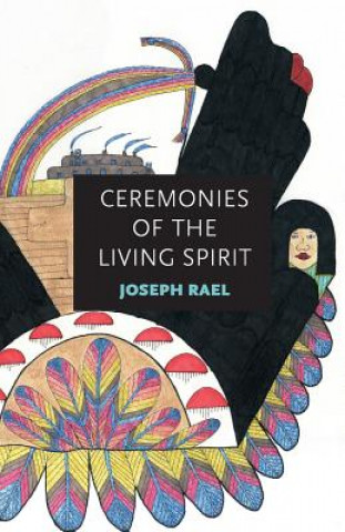 Книга Ceremonies of the Living Spirit Joseph Rael