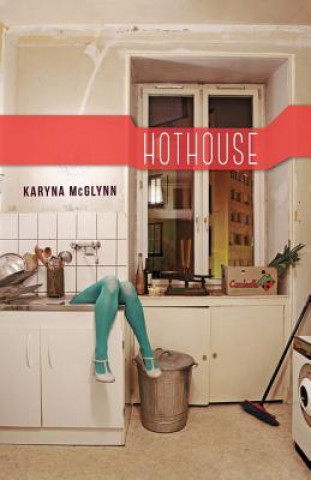 Książka Hothouse Karyna McGlynn