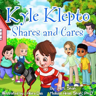 Kniha Kyle Klepto Shares and Cares A. M. Shah