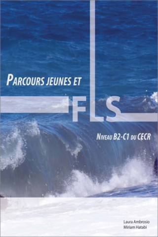 Könyv Parcours Jeunes Et Fls: Activités Pédagogiques En Français Langue Seconde, Niveau B2 - C1 Du Cecr Laura Ambrosio