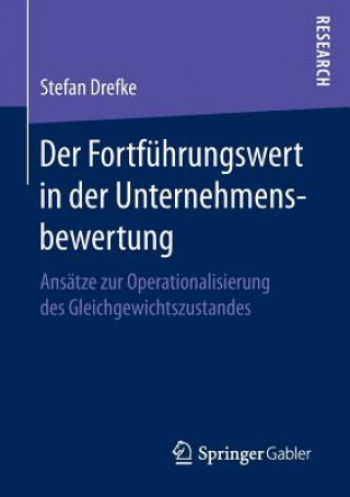 Könyv Der Fortfuhrungswert in der Unternehmensbewertung Stefan Drefke