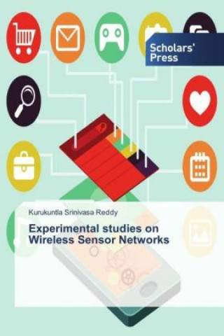 Knjiga Experimental studies on Wireless Sensor Networks Kurukuntla Srinivasa Reddy