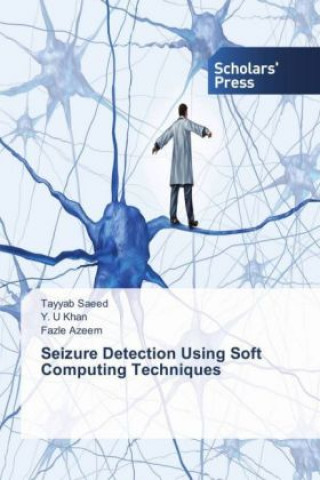 Kniha Seizure Detection Using Soft Computing Techniques Tayyab Saeed