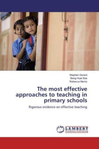 Carte The most effective approaches to teaching in primary schools Stephen Gorard