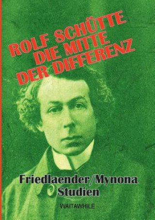 Kniha Mitte der Differenz Rolf Schutte