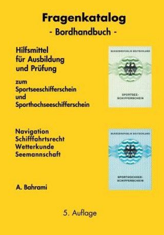 Kniha Fragenkatalog zum Sportseeschifferschein und Sporthochseeschifferschein A. Bahrami