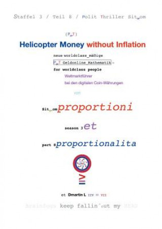 Knjiga Helicopter Money - 8 Proportioni et Proportionalita