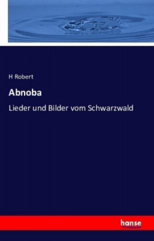 Kniha Abnoba H Robert