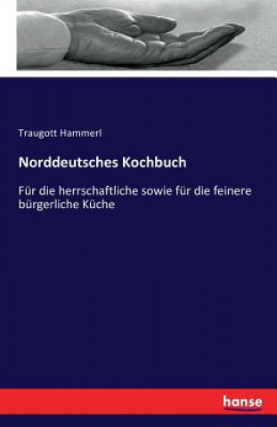 Książka Norddeutsches Kochbuch Traugott Hammerl