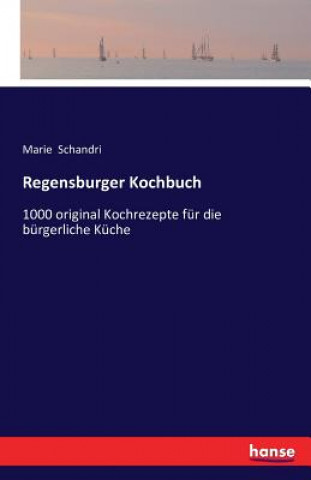 Книга Regensburger Kochbuch Marie Schandri