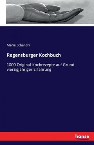 Knjiga Regensburger Kochbuch Marie Schandri