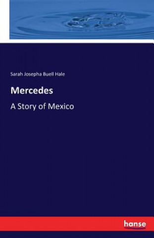Könyv Mercedes Sarah Josepha Buell Hale