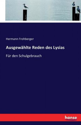 Kniha Ausgewahlte Reden des Lysias Hermann Frohberger