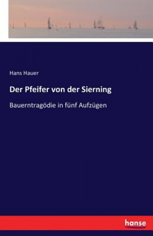 Kniha Pfeifer von der Sierning Hans Hauer